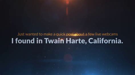 live twain harte webcams  December 7, 2018 ·